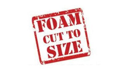 FOAM CUT TO SIZE