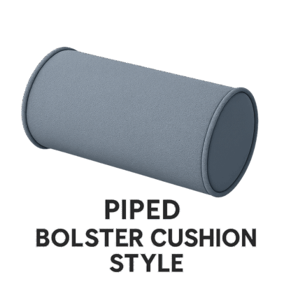 Piped Bolster Cushion Style
