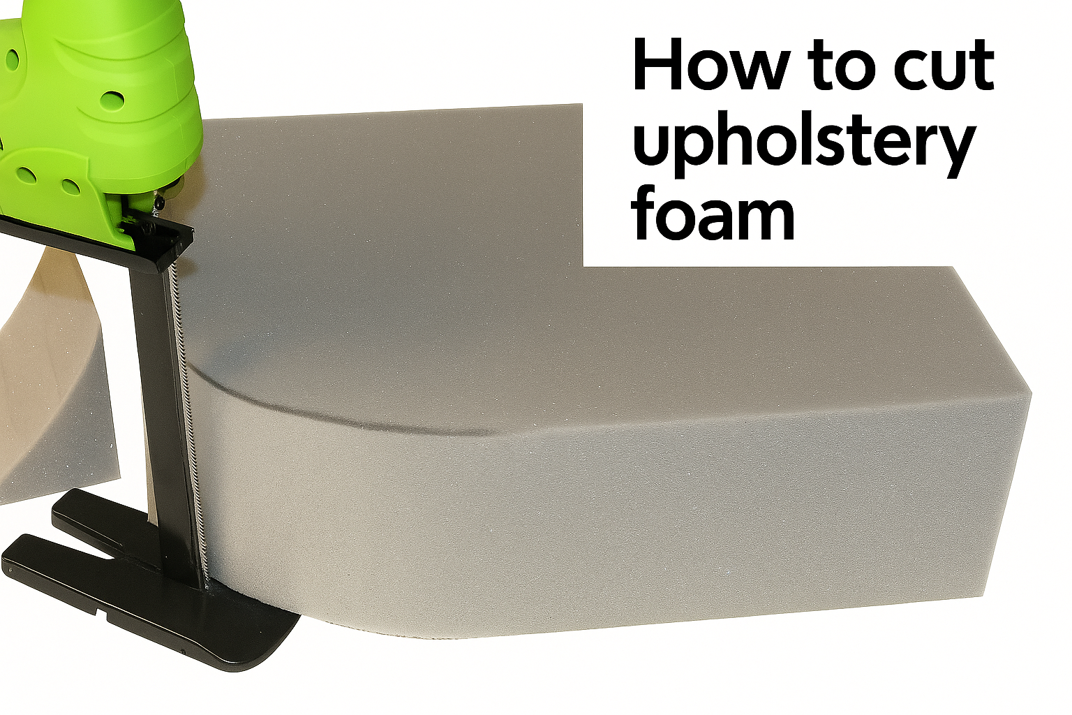 How to Cut Foam